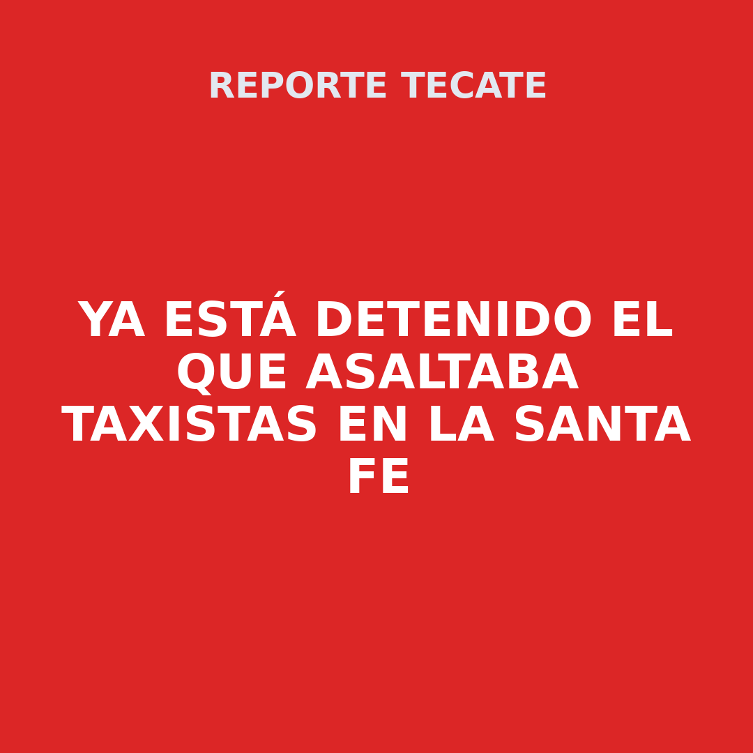 Ya está detenido el que asaltaba taxistas en la Santa Fe